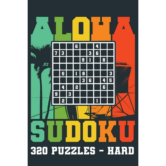 Aloha Sudoku 320 Puzzles - hard: Book 4; Sudoku Puzzle Book for Adults, Puzzles, Hawaii Design
