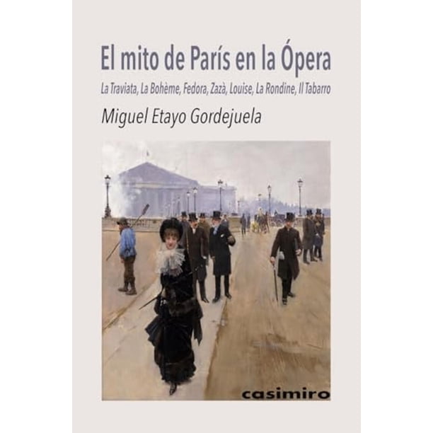 Libro Mito De Paris En La Opera, El Tapa Blanda, Autor Miguel Etayo Gordejuela, Editorial Casimiro