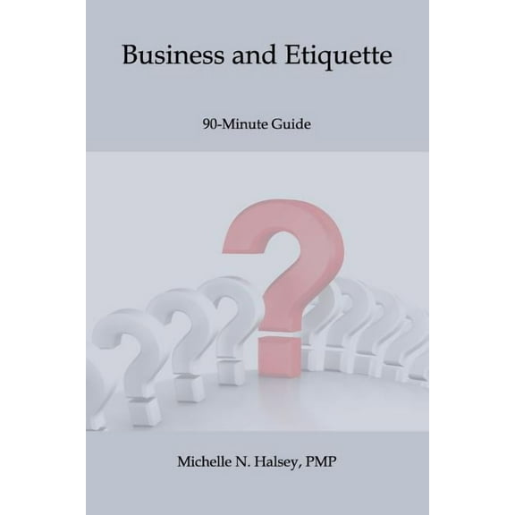 90-Minute Guide: Business and Etiquette (Paperback)