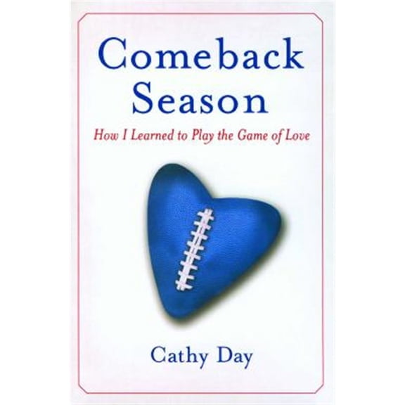 Pre-Owned Comeback Season : How I Learned to Play the Game of Love (Paperback)