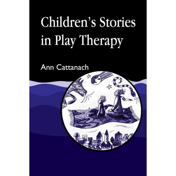 Children's Stories in Play Therapy: An A-Z, (Paperback)