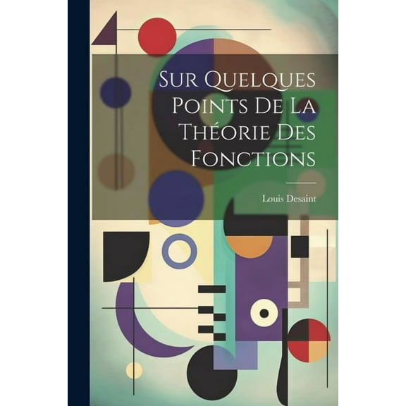 Sur Quelques Points De La Théorie Des Fonctions (Paperback)