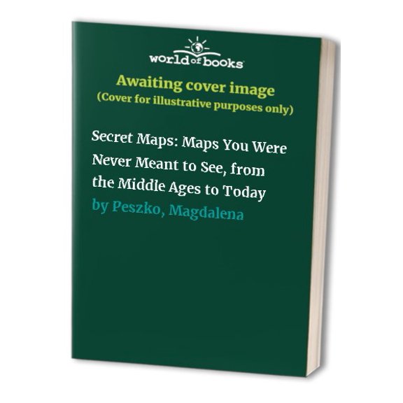 Pre-Owned Secret Maps: Maps You Were Never Meant to See, from the Middle Ages to Today (Hardcover) by Tom Harper, Nick Dykes, Magdalena Peszko