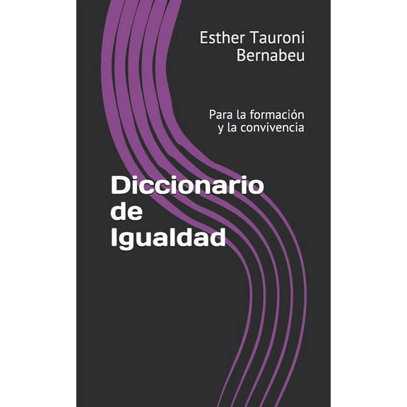 Diccionario de Igualdad: Para la formación y la convivencia (Paperback)