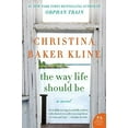 thumbnail image 3 of Way Life Should Be, Christina Baker Kline Broché, 3 of 3