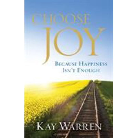 Pre-Owned Choose Joy: Because Happiness Isn't Enough (Paperback) 0800722132 9780800722135