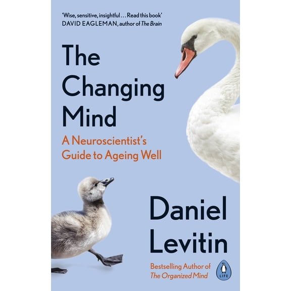 Pre-Owned The Changing Mind: A Neuroscientist's Guide to Ageing Well (Paperback) 0241379407 9780241379400