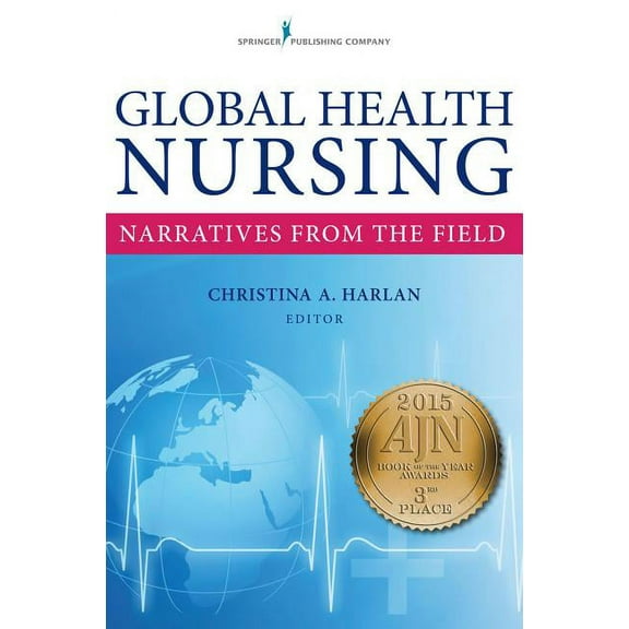 Global Health Nursing: Narratives From the Field, (Paperback)