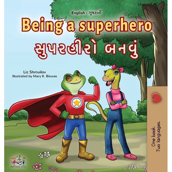 English Gujarati Bilingual Collection Being a Superhero (English Gujarati Bilingual Children's Book), (Hardcover)