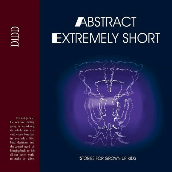 Abstract Extremely Short: Stories for Grown Up Kids