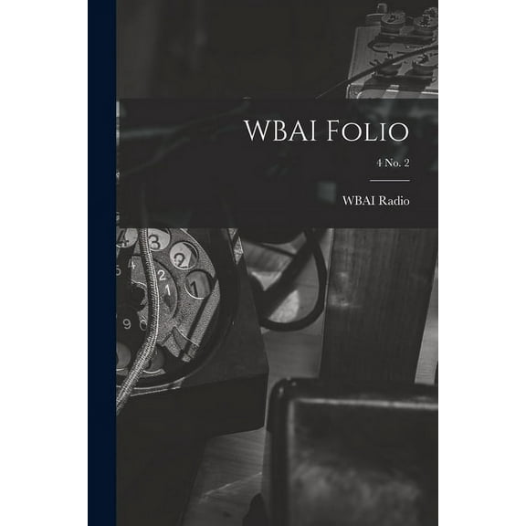 WBAI Folio; 4 no. 2, (Paperback)