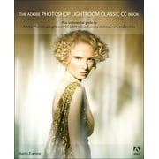 Adobe Photoshop Lightroom Classic CC Book, The