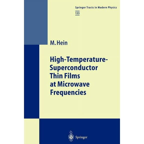 Springer Tracts in Modern Physics High-Temperature-Superconductor Thin Films at Microwave Frequencies, Book 155, (Paperback)