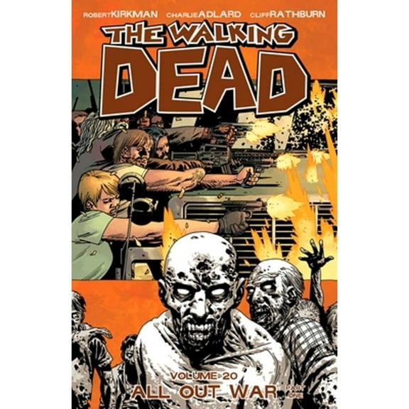 Pre-Owned The Walking Dead Volume 20: All Out War Part 1 (Paperback) by Robert Kirkman, Charlie Adlard, Cliff Rathburn