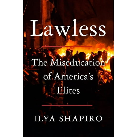 Lawless: The Miseducation of America's Elites, (Hardcover)