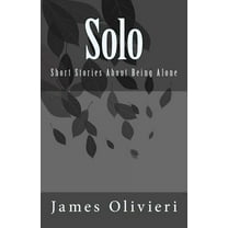 Solo : Short Stories about Being Alone