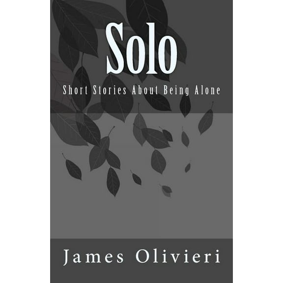 Solo : Short Stories about Being Alone