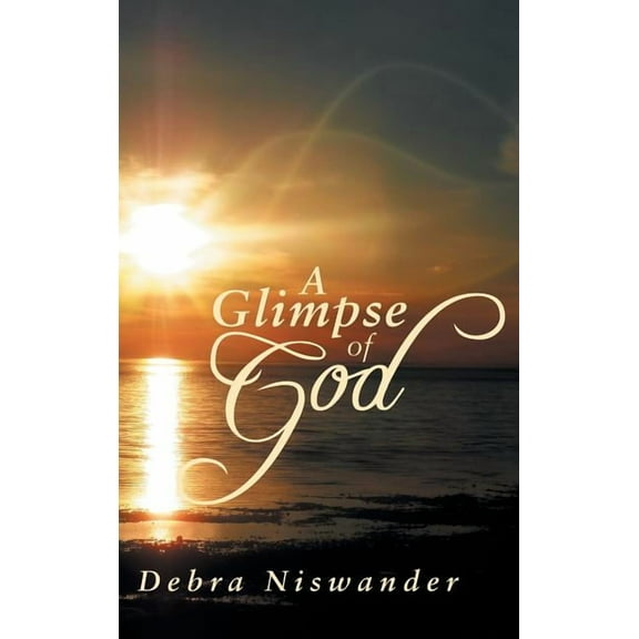 A Glimpse of God, (Hardcover)