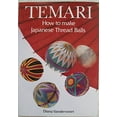 thumbnail image 1 of Pre-Owned Temari: How to Make Japanese Thread Balls (Paperback) 087040881X 9780870408816, 1 of 1