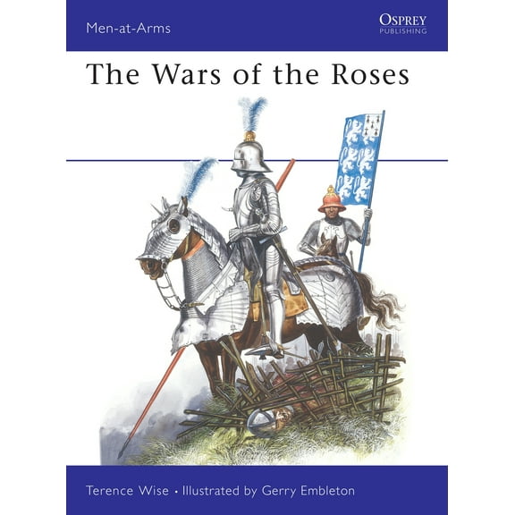 Men-at-Arms: The Wars of the Roses (Series #145) (Paperback)
