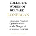 thumbnail image 1 of Pre-Owned Grace and Freedom: Operative Grace in the Thought of St.Thomas Aquinas, Volume 1 (Paperback) 0802083374 9780802083371, 1 of 1