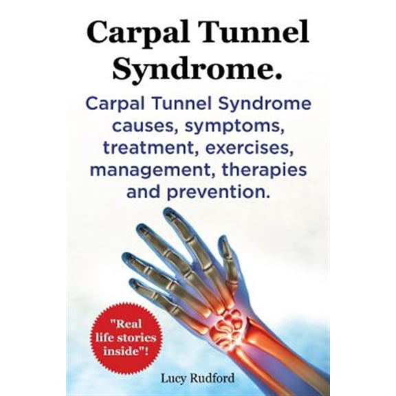 Pre-Owned Carpal Tunnel Syndrome. Carpal Tunnel Syndrome causes, symptoms, trea Lucy Rudford (Paperback)