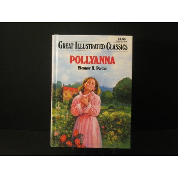 Pre-Owned Pollyanna (Great Illustrated Classics), 9780866119948, 0866119949, Paperback, First Edition edition