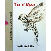 Tao of Music Creativity Journal : Creativity Journal