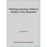 Picturing Learning: Artists & Writers in the Classroom [Paperback - Used]