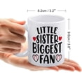 thumbnail image 2 of Little Sister Biggest Fan Coffee Mug, Comfortable To Hold, Birthday Present For Men Women Wife Husband Daughter Friends, 2 of 6