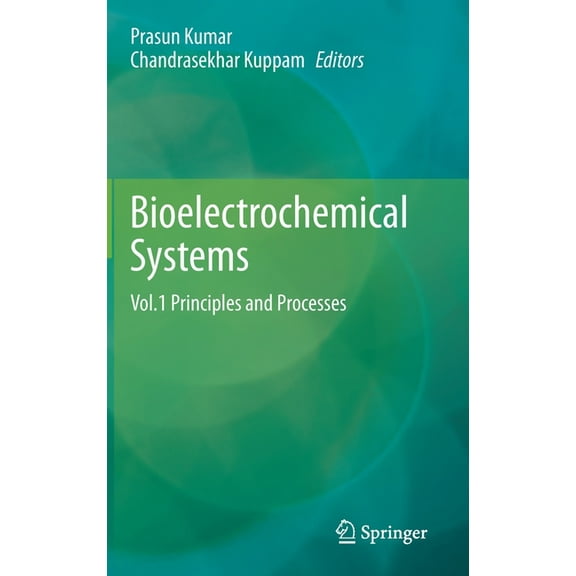 Bioelectrochemical Systems: Vol.1 Principles and Processes, (Hardcover)