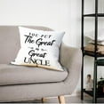 thumbnail image 2 of Great Uncle Gifts Pillow Covers 18x18, Best Great Uncle Gifts, Great Uncle Gifts from Niece, Christmas Birthday Gifts for Great Uncle, You Put The Great in Great Uncle Pillow Covers, 2 of 5