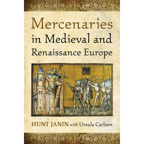 Mercenaries in Medieval and Renaissance Europe (Paperback)