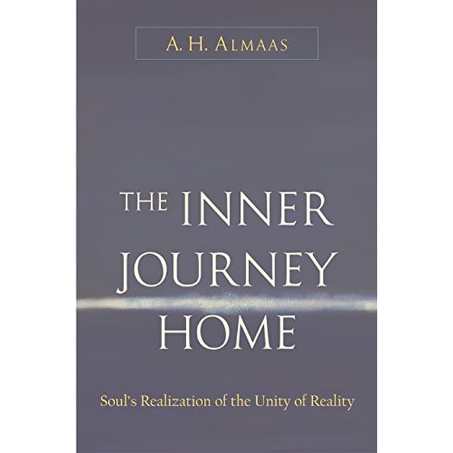 Inner Journey Home: The Soul's Realization of the Unity of Reality