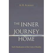 Inner Journey Home: The Soul's Realization of the Unity of Reality