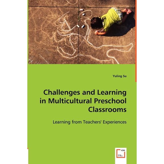 Challenges and Learning in Multicultural Preschool Classrooms, (Paperback)