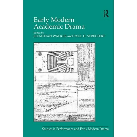 Studies in Performance and Early Modern  Early Modern Academic Drama, (Hardcover)