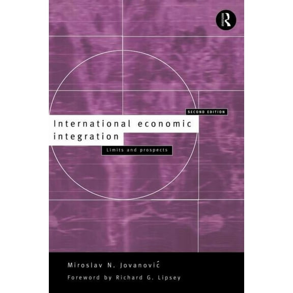 International Economic Integration: Limits and Prospects, (Paperback)