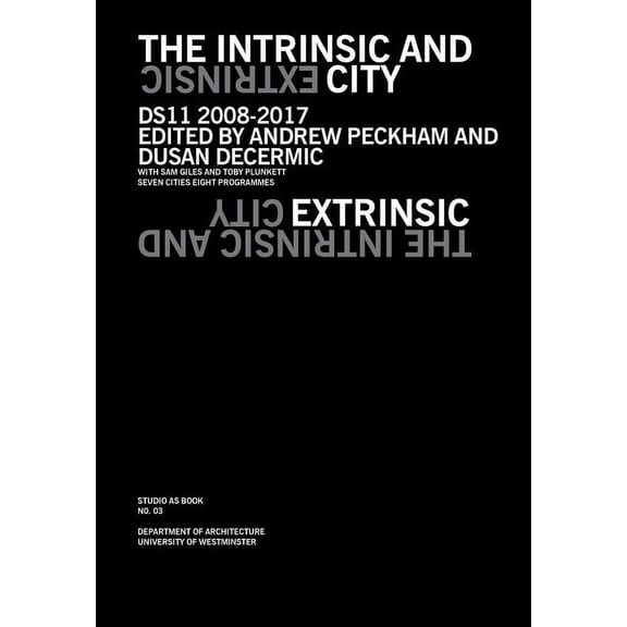Studio as Book The Intrinsic and Extrinsic City, Book 3, (Paperback)