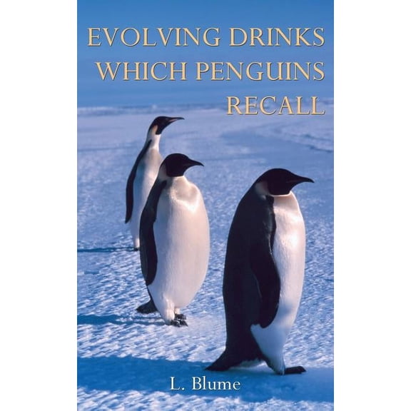Evolving Drinks Which Penguins Recall, (Paperback)