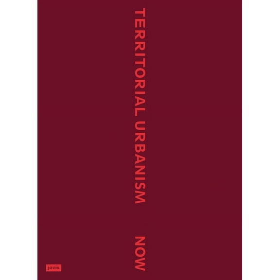 Territorial Urbanism Now!: Call for a Social and Ecological Urban Planning and Design (Paperback)
