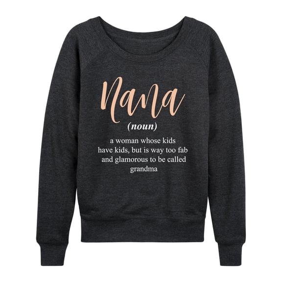 Instant Message - Definition Nana - Women's French Terry Long Sleeve Pullover