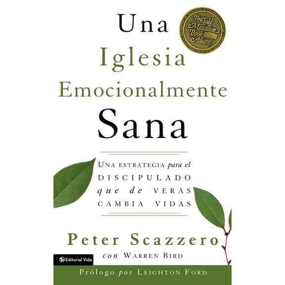 Emotionally Healthy Spirituality Una Iglesia Emocionalmente Sana: Una Estrategia Para El Discipulado Que de Veras Cambia Vidas, (Paperback)