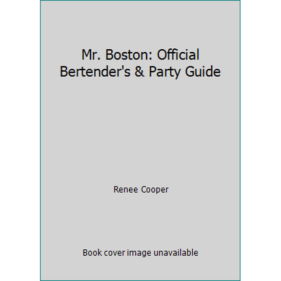 Pre-Owned Mr. Boston: Official Bertender's & Party Guide (Hardcover) 0446387630 9780446387637