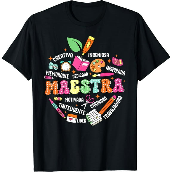 Maestra Spanish Teacher Funny Happy First Day Back To School T-ShirtMen and women can wear, black T-shirts, gifts. Age: M,L,XL 2XL, 3XL, 287XL