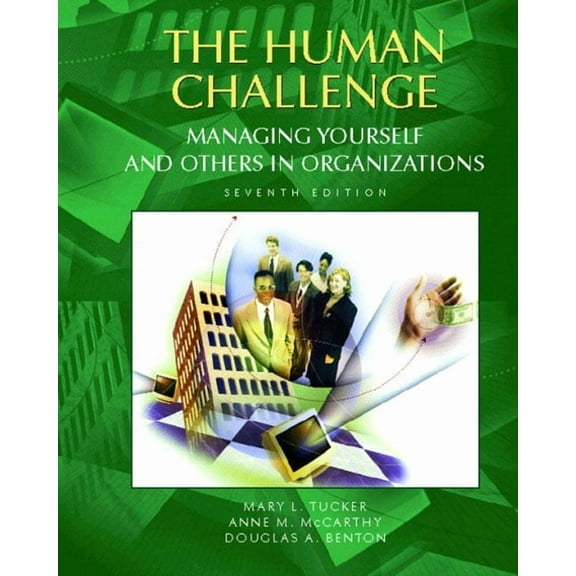 The Human Challenge: Managing Yourself and Others in Organizations, (Hardcover)