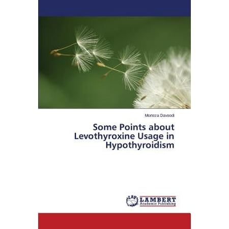 Some Points about Levothyroxine Usage in