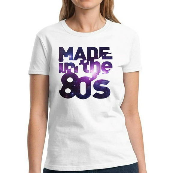 Made in the 80's Galaxy Shirt for Women - S M L XL 2XL 3XL Retro Costume 80s Graphic Tee - T-Shirt 80s Party Tee Gift