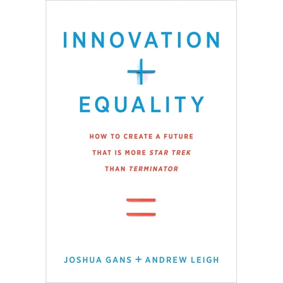 Pre-Owned Mit Press Innovation + Equality: How to Create a Future That Is More Star Trek Than Terminator, (Paperback)