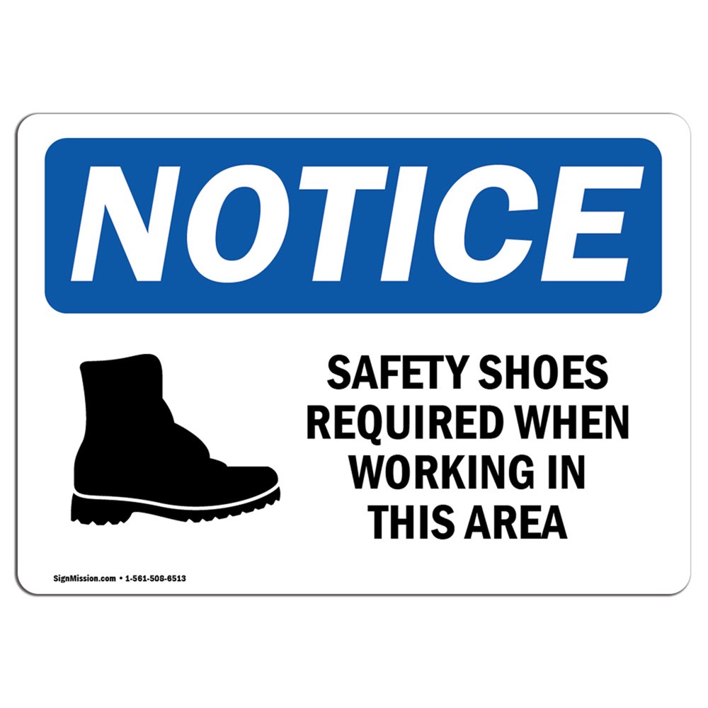OSHA Notice Safety Shoes Required When Working Sign With Symbol Heavy Duty